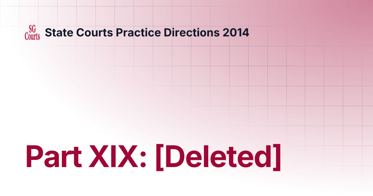 Part xix deleted state courts practice directions 2014