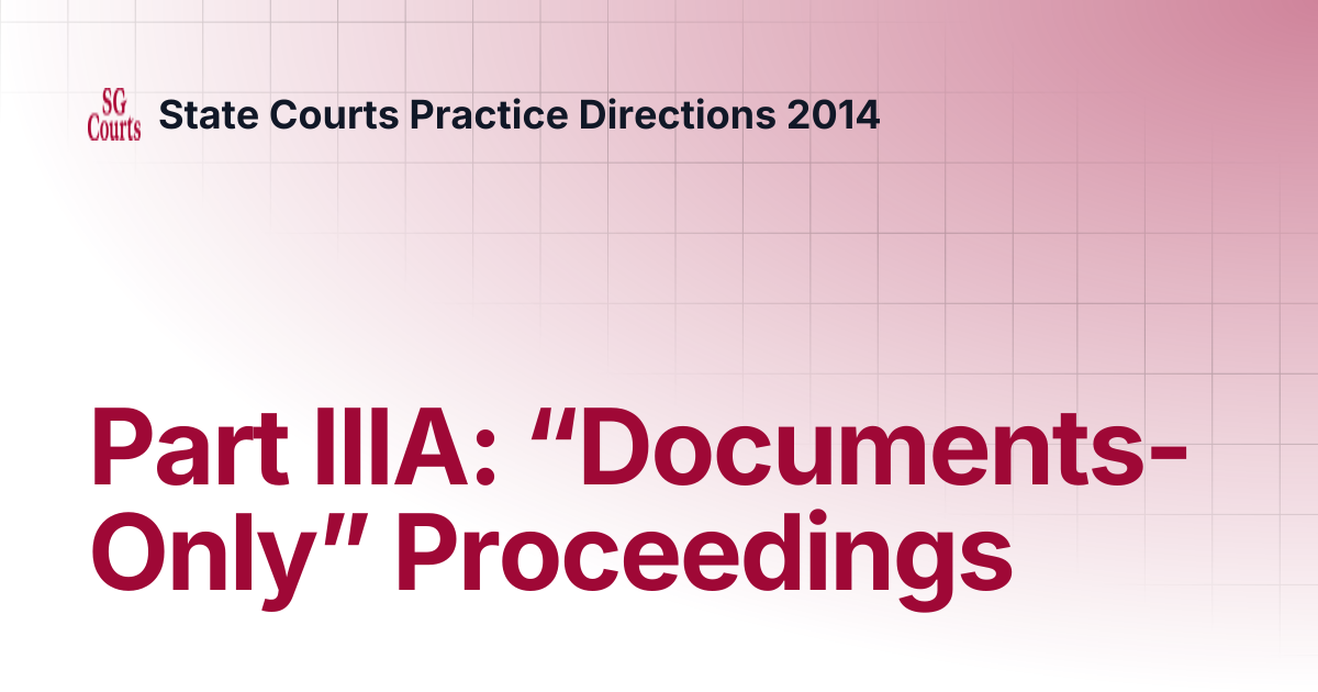 Part IIIA: “Documents-Only” Proceedings | State Courts Practice ...